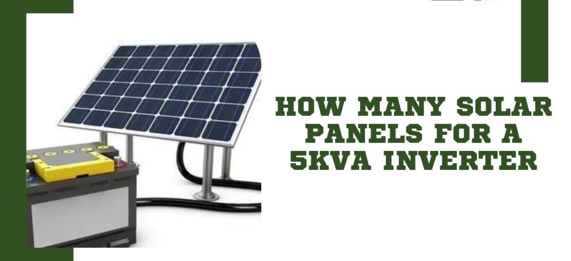 How Many Solar Panels for a 5kva Inverter